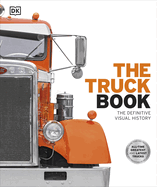 The Truck Book: The Definitive Visual History