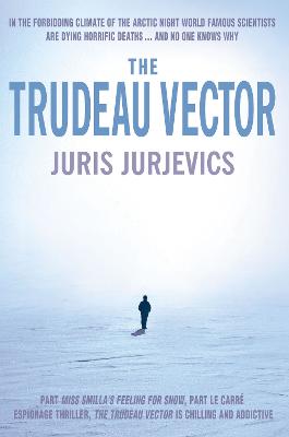 The Trudeau Vector - Jurjevics, Juris