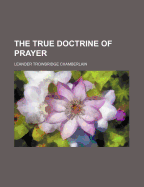 The True Doctrine of Prayer