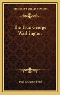 The True George Washington