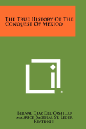 The True History of the Conquest of Mexico