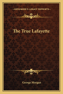 The True Lafayette