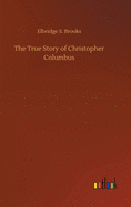 The True Story of Christopher Columbus