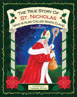 The True Story of St. Nicholas - Eich, Foster