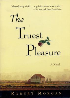 The Truest Pleasure - Morgan, Robert