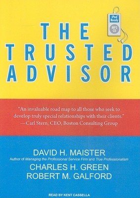 The Trusted Advisor - Galford, Robert M, and Cassella, Kent (Read by)