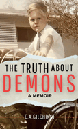 The Truth About Demons - A Memoir