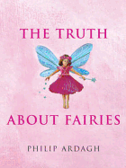 The Truth about Fairies