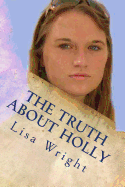 The Truth about Holly