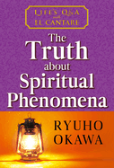The Truth about Spiritual Phenomena: Life's Q&A with El Cantare