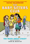 The Truth about Stacey: A Graphic Novel (the Baby-Sitters Club #2): Volume 2