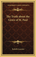 The Truth about the Grave of St. Paul