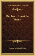 The Truth about the Titanic
