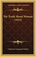 The Truth about Woman (1913)