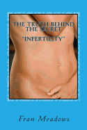 The Truth Behind The Secret " Infertility": A Personal Diary of my Journey to Motherhood