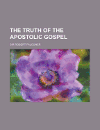 The Truth of the Apostolic Gospel