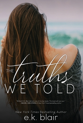The Truths We Told - Blair, E K