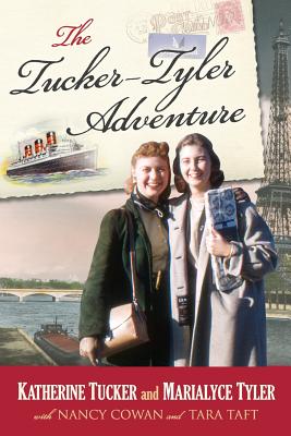 The Tucker - Tyler Adventure - Cowan, Nancy, and Tucker, Katherine, and Tyler, Marialyce