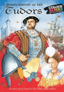 The Tudors: A Heroes History of
