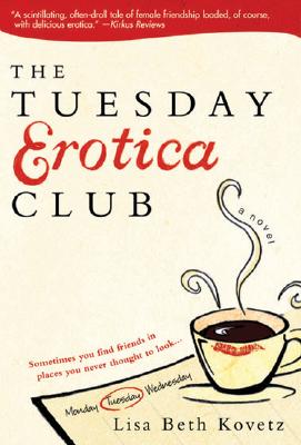 The Tuesday Erotica Club - Kovetz, Lisa Beth