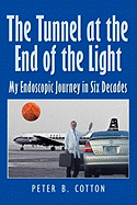 The Tunnel at the End of the Light: My Endoscopic Journey in Six Decades