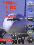 The Turbine Pilot's Flight Manual: Includes Aircraft Systems CD-ROM - Brown, Gregory N, and Holt, Mark J