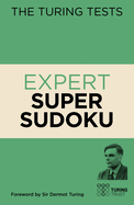 The Turing Tests Expert Super Sudoku