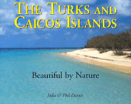 The Turks & Caicos Islands: Beautiful by Nature