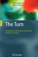 The Turn: Integration of Information Seeking and Retrieval in Context