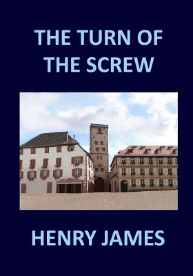 THE TURN OF THE SCREW Henry James - James, Henry