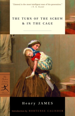The Turn of the Screw & In the Cage - James, Henry, and Calisher, Hortense (Introduction by)