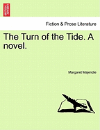 The Turn of the Tide. a Novel, Vol. I