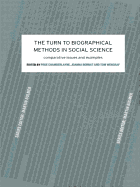 The Turn to Biographical Methods in Social Science: Comparative Issues and Examples