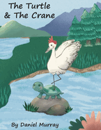 The Turtle and The Crane