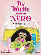 The Turtle With an Afro: A Star is Born!