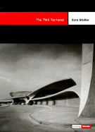The TWA Terminal: The Building Block Series - Stoller, Ezra (Photographer)