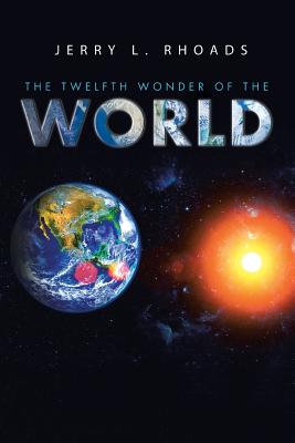 The Twelfth Wonder of the World - Rhoads, Jerry