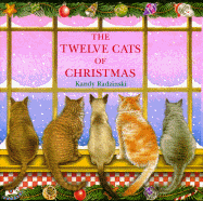 The Twelve Cats of Christmas - Radzinski, Kandy