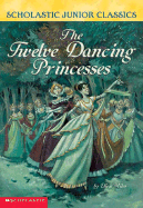 The Twelve Dancing Princesses - Miles, Ellen (Adapted by)