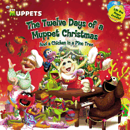 The Twelve Days of a Muppet Christmas: And a Chicken in a Pine Tree