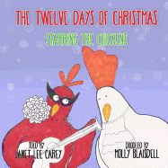 The Twelve Days of Christmas: Starring The Chickens