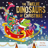 The Twelve Dinosaurs of Christmas: a hilarious tongue-twisting singalong gift