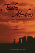 The twelve maidens : a novel of witchcraft