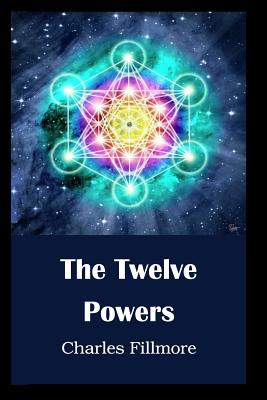 The Twelve Powers - Yeaw DD, James R D, and Fillmore, Charles