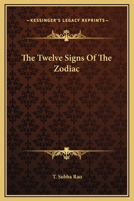 The Twelve Signs of the Zodiac - Rao, T Subba