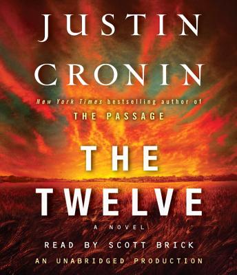 The Twelve - Cronin, Justin, and Brick, Scott (Read by)