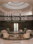 The Twentieth-Century Interiors Sourcebook: From Art Nouveau to Minimalism
