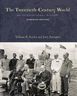 The Twentieth Century World: An International History - Bannister, Jerry (Editor), and Keylor, William R. (Editor)