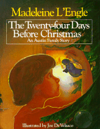 The Twenty-Four Days Before Christmas: An Austin Family Story - L'Engle, Madeleine