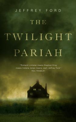 The Twilight Pariah - Ford, Jeffrey